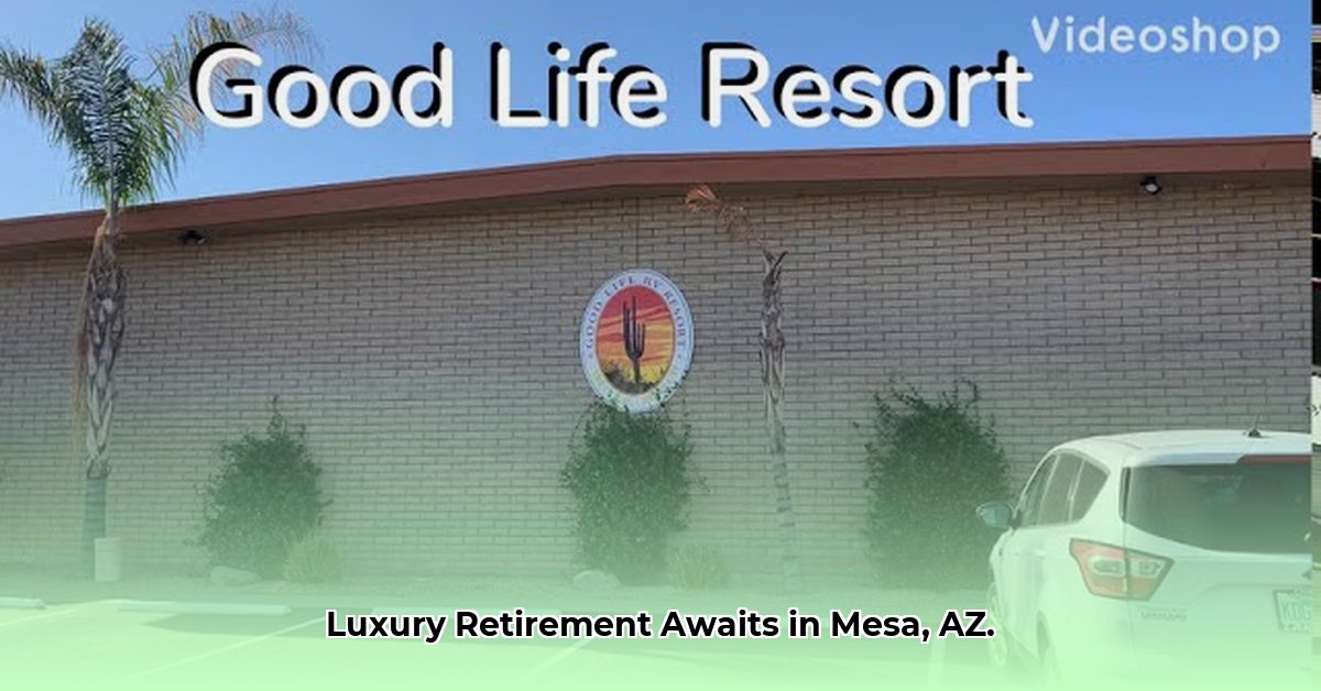 good-life-resort-mesa-az